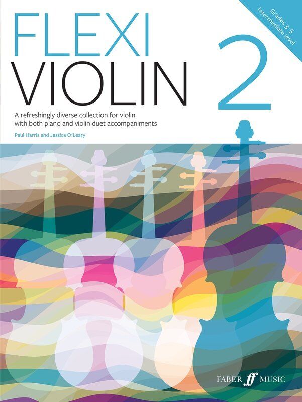 Flexi Violin 2 for Grades 3-5 Intermediate Level - 84 Pages by Paul Harris & Jessica O'Leary