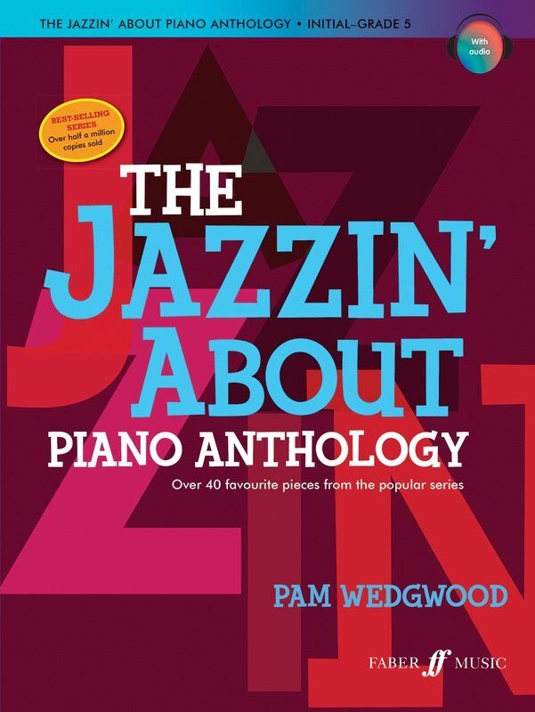 Wedgwood The Jazzin' About Piano Anthology Book by Pam Wedgwood - 72 Pages, Faber Music