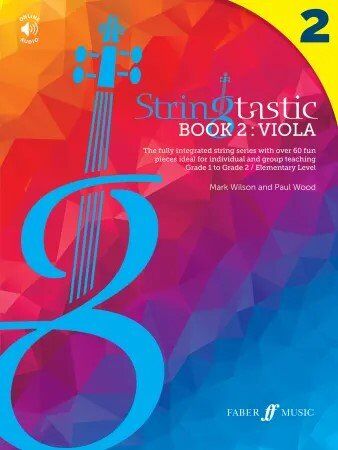 Stringtastic Book 2 - Viola by Mark Wilson & Paul Wood, 44 pages, Faber Music, for Grade 1 to Grade 2 level, includes backing tracks.