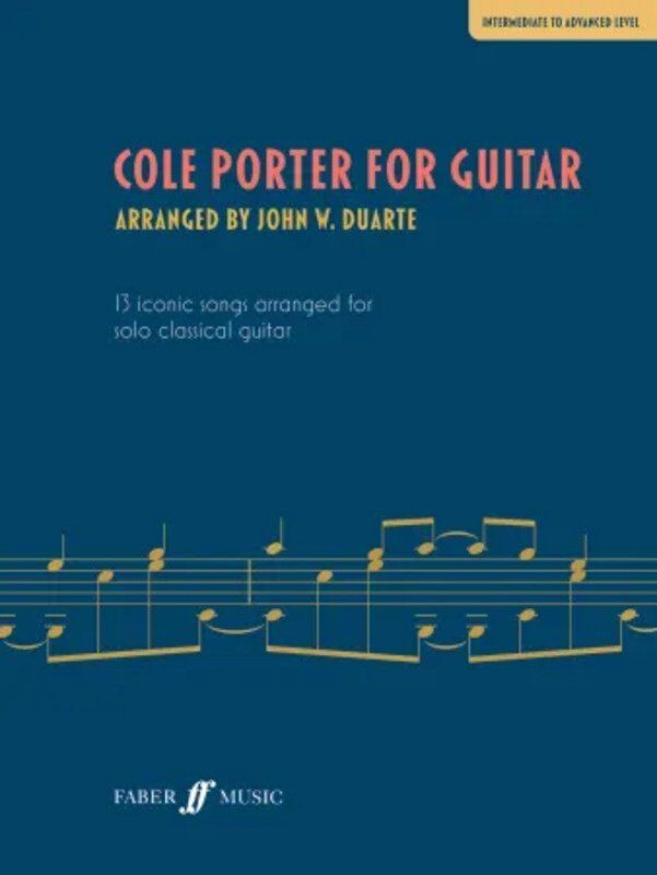 Cole Porter for Guitar - Arranged by John W. Duarte, 13 Iconic Songs for Classical Guitar, Intermediate to Advanced Level, 32 Pages
