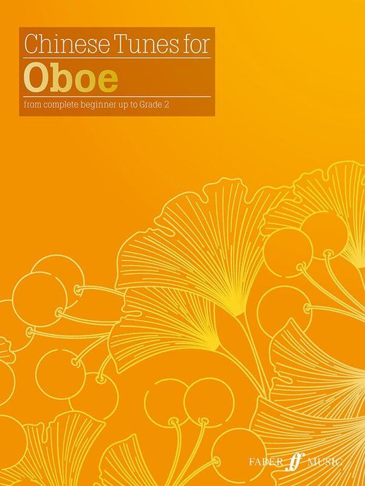 Chinese Tunes for Oboe - Woodwind Collection for Beginners to Grade 2, Piano Accompaniment, Edited by Wei Weidong & Cao Hui, 44 Pages