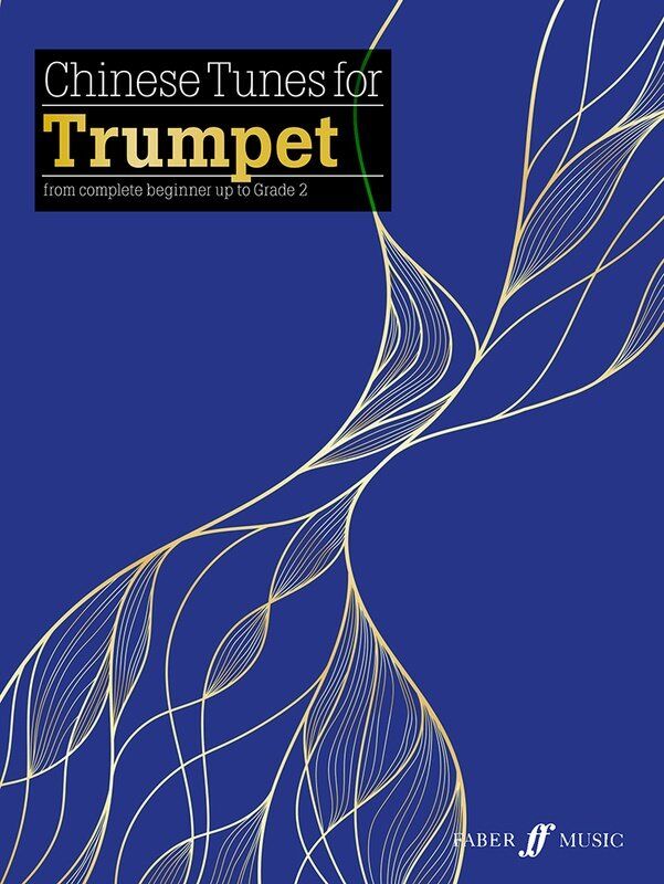 Chinese Tunes for Trumpet by Faber Music - 24 Pages, Beginner to Grade 2, Bb Trumpet with Piano Accompaniment
