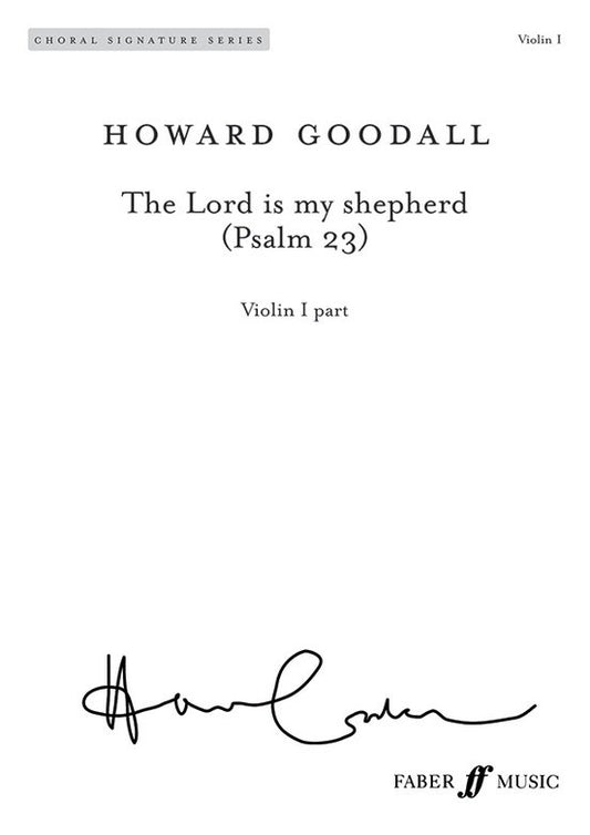 Howard Goodall: The Lord Is My Shepherd (Psalm 23) — Violin 1 Part (Faber Music)