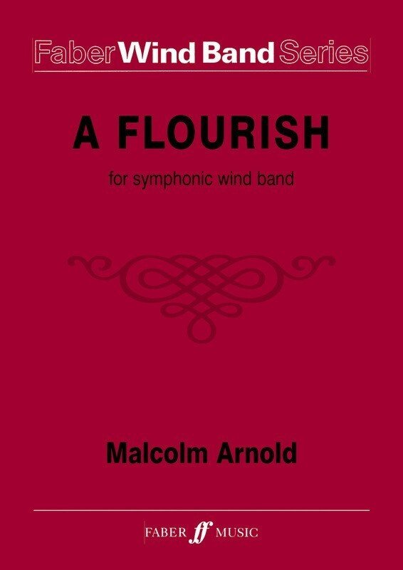 Malcolm Arnold: Flourish for Wind Band — Score & Parts, arr. Guy Woolfenden (Faber Music)