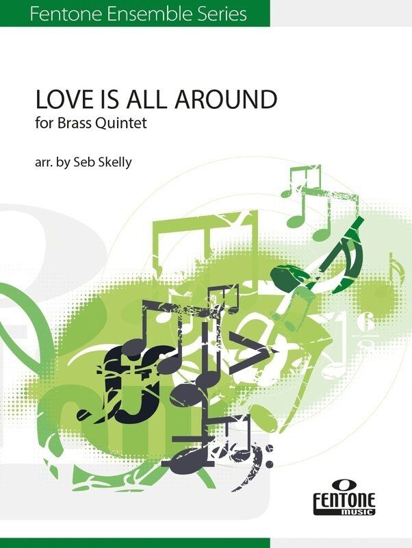 Love is All Around Brass Quintet Arrangement by Seb Skelly for Trombone and Tuba