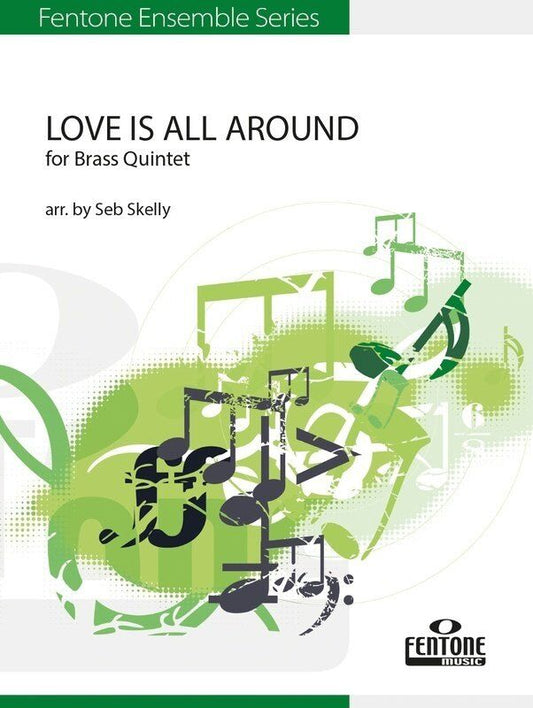 Love is All Around Brass Quintet Arrangement by Seb Skelly for Trombone and Tuba