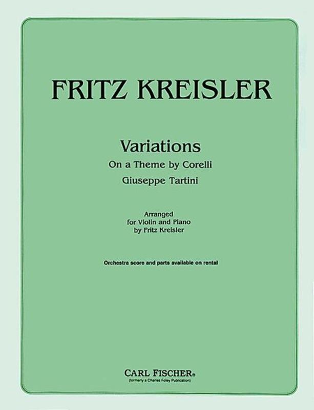 Tartini - Variations on a Theme by Corelli for Violin/Piano, Arranged by Fritz Kreisler, Published by Carl Fischer, 6 Pages