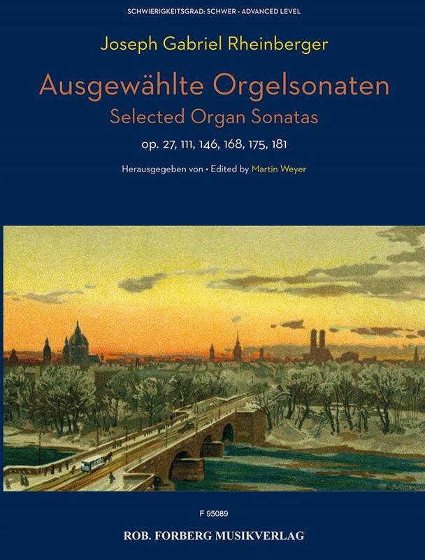 Rheinberger - Selected Organ Sonatas
