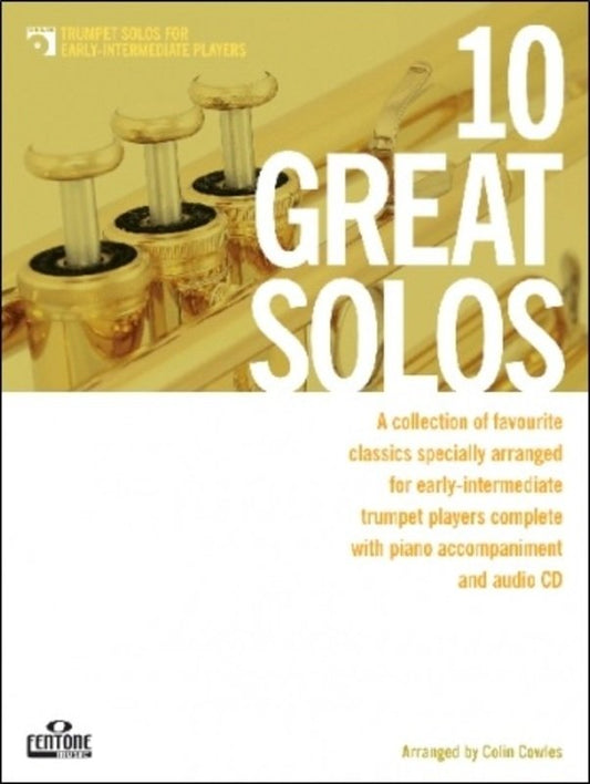 10 Great Solos — Early Intermediate Trumpet, arr. Colin Cowles — Book & CD (Fentone Music)