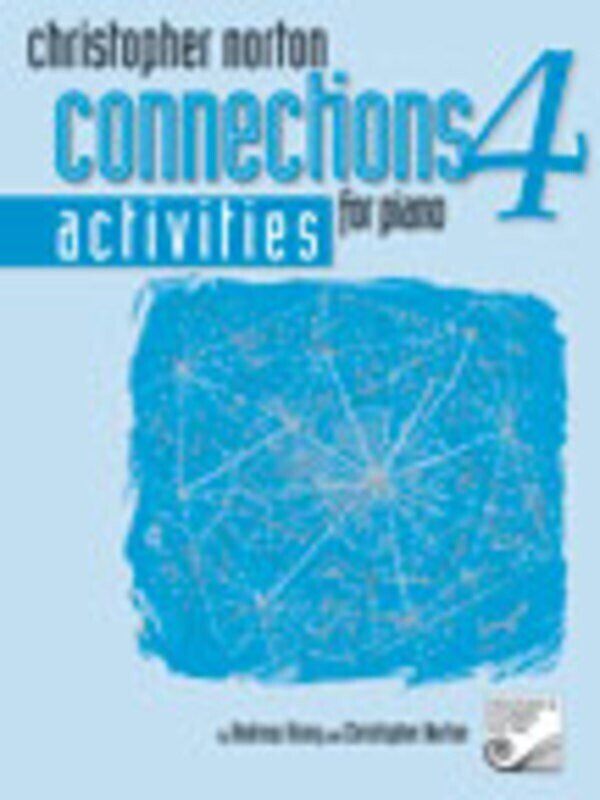 Connections for Piano Activities Book 4 by Christopher Norton