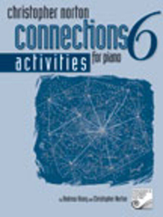 Connections for Piano Activities Book 6 by Christopher Norton