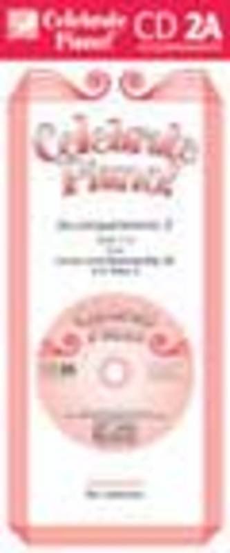 Celebrate Piano! Book 2A CD Accompaniments by Cathy Albergo, J. Mitzi Kolar, Mark Mrozinski, Frederick Harris Music
