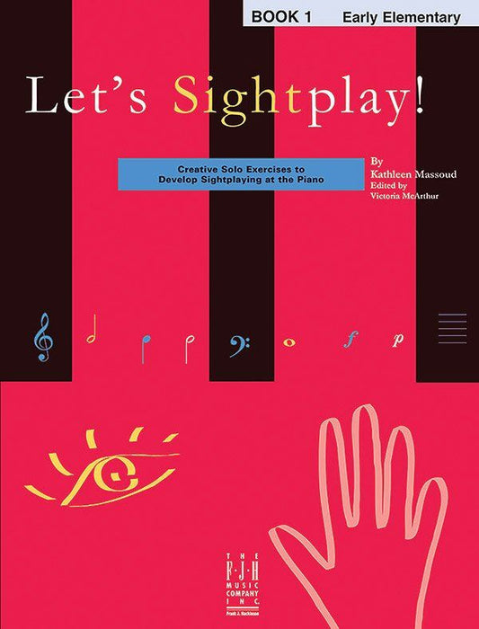 Let's Sightplay BK 1 Early Elementary Piano Solo by Kathleen Massoud - FJH Music Company