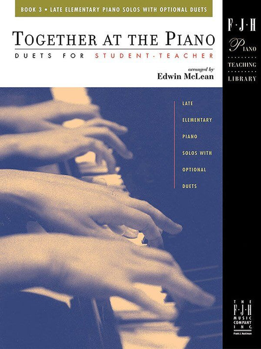 Together at the Piano Book 3 Arranged by Edwin McLean for Piano Duet
