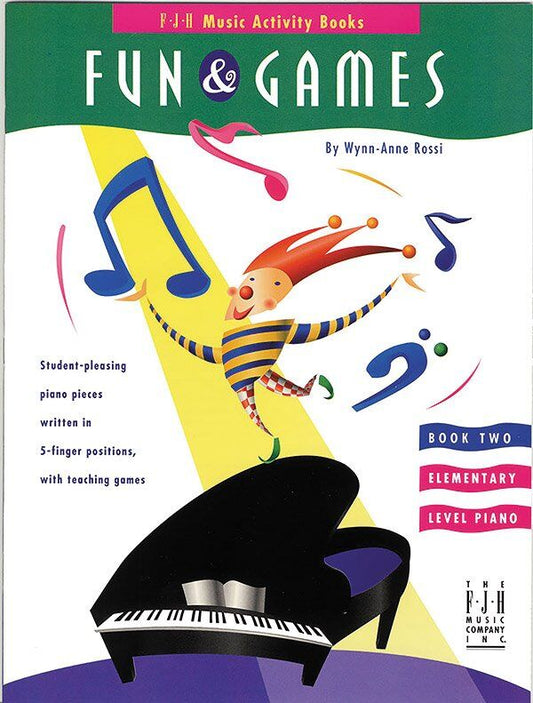 Fun and Games Book 2 by Wynn-Anne Rossi for Piano Solo
