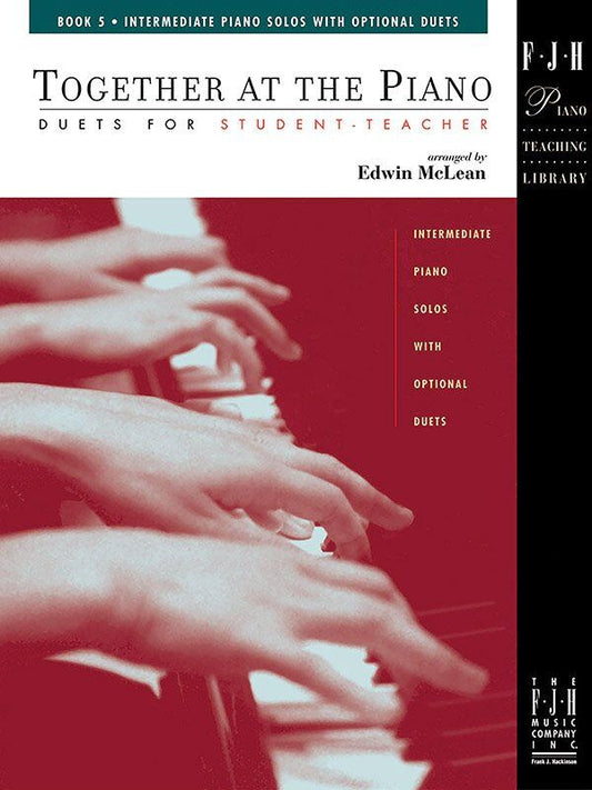 Together at the Piano Book 5 Arranged by Edwin McLean for Piano Duet