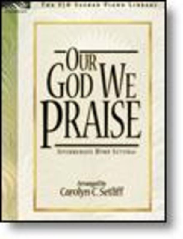 Our God We Praise (Softcover Book)