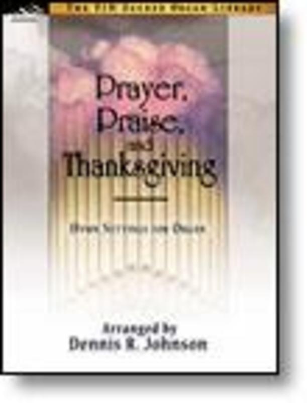 Prayer Praise And Thanksgiving (Softcover Book)