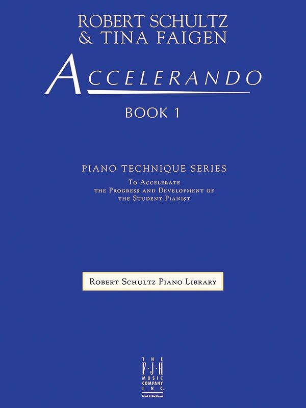 Accelerando Book 1 for Beginner Piano by Robert Schultz & Tina Faigen - 72 Studies, 32 Pages, FJH Music Company