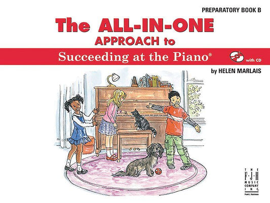All-in-One Approach to Succeeding at the Piano Prep B - FJH Music Company