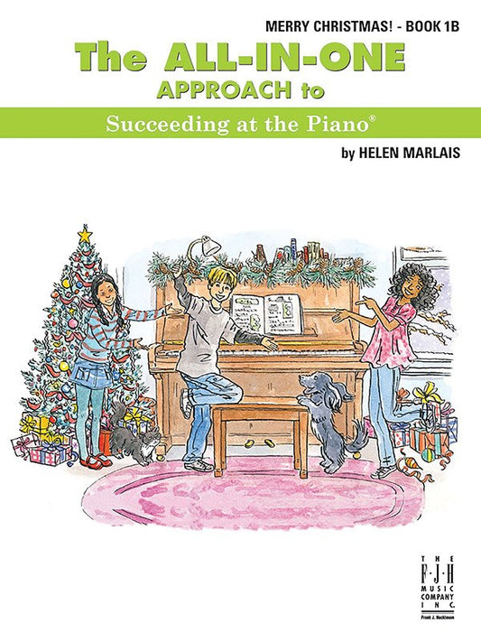 All in One Approach: Succeeding at Piano — Merry Christmas, Vol. 1B (FJH Music Company)