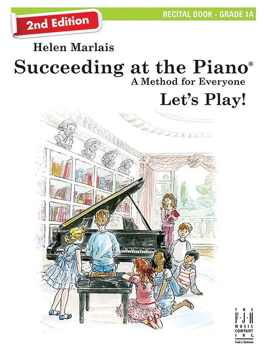 Marlais: Succeeding at the Piano, 2nd Ed. — Grade 1A Recital Book (FJH Music Company)