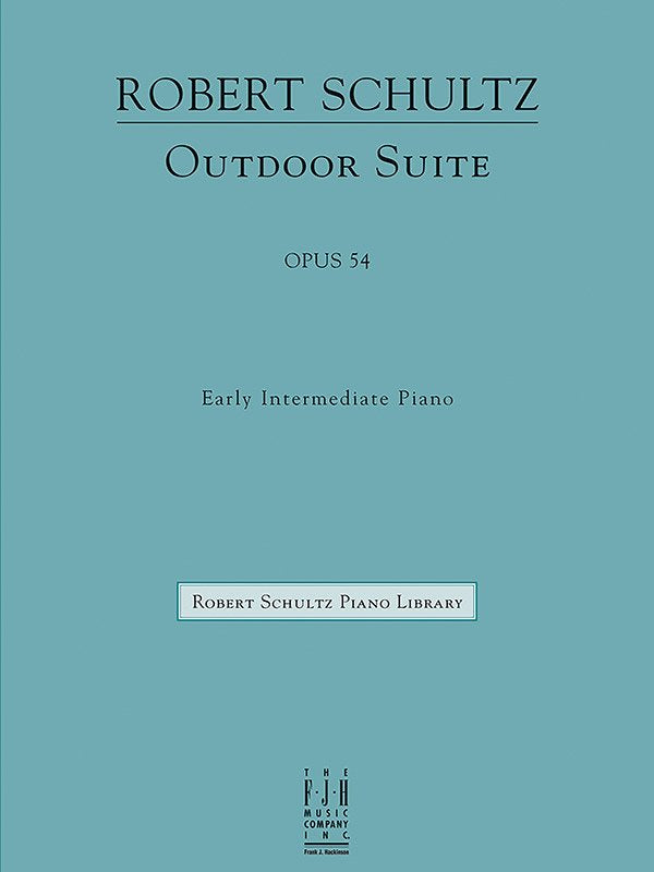 Schultz - Outdoor Suite Op 54 For Early Intermediate Piano (FJH Music Company)