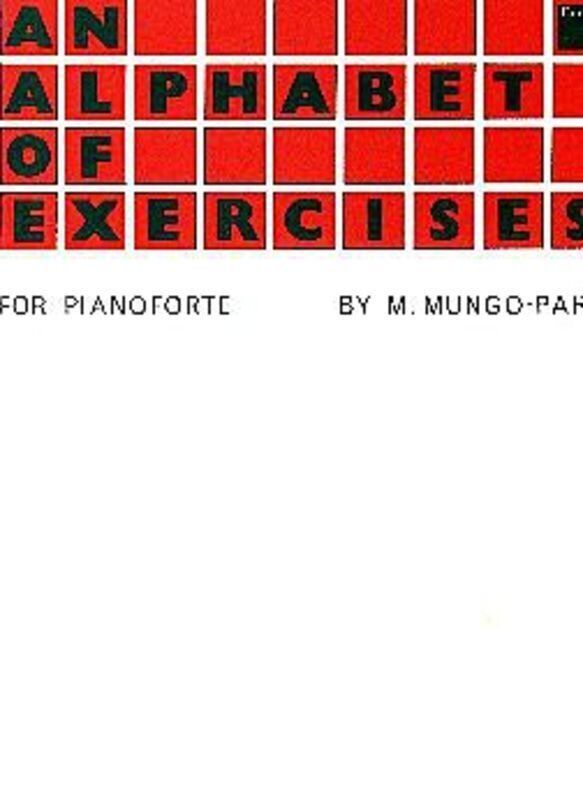 Mungo-Park: An Alphabet of Exercises for Piano Solo