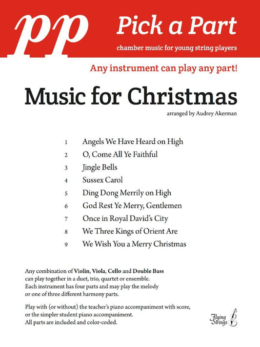 Music for Christmas Pick a Part Flexible String Ensemble by Audrey Akerman for String Orchestra, Published by Flying Strings, 1 Page