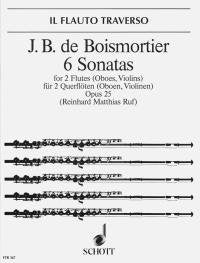 Boismortier - 6 Sonatas Op 25 For 2 Flutes (Oboes/Violins) (Schott Music)