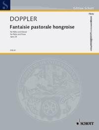 Doppler: Hungarian Pastoral Fantasy Op. 26 for Flute and Piano, Published by Schott Music, 20 Pages