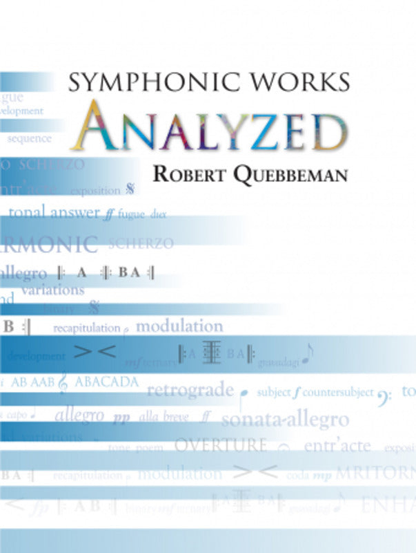 Quebbeman - Symphonic Works Analyzed Book