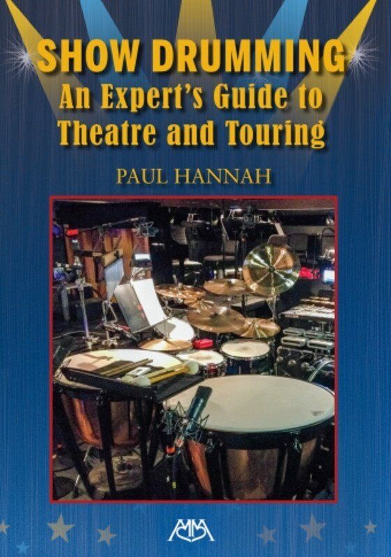 Show Drumming: An Expert's Guide to Theatre and Touring