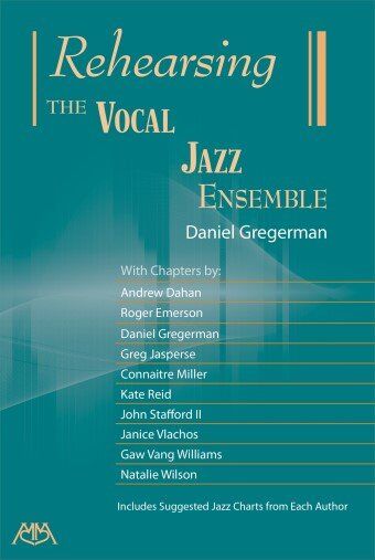 Rehearsing the Vocal Jazz Ensemble by Meredith Music, 150 Pages, Choral