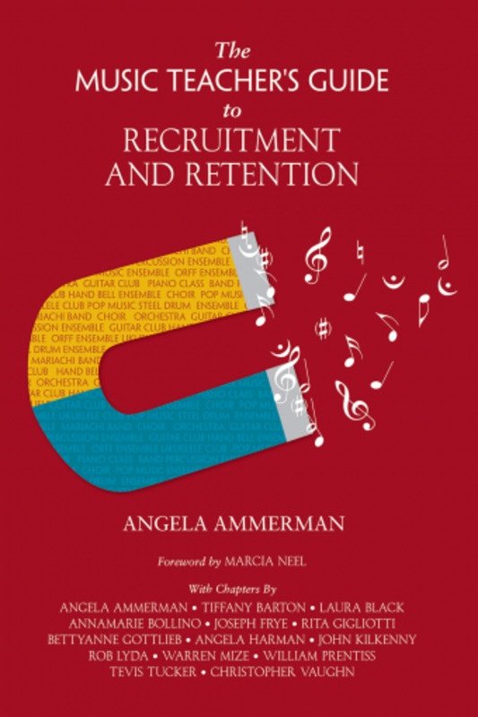 The Music Teachers Guide To Recruitment And Retention (GIA Publications)