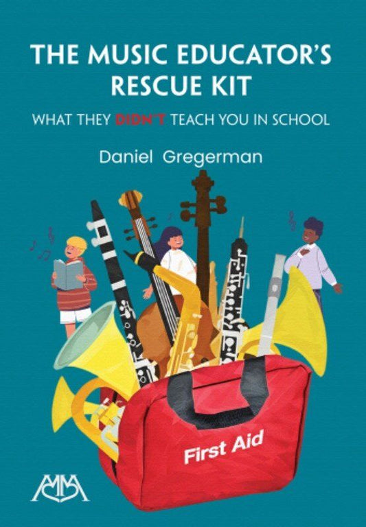 The Music Educator's Rescue Kit by Meredith Music, 128 Pages