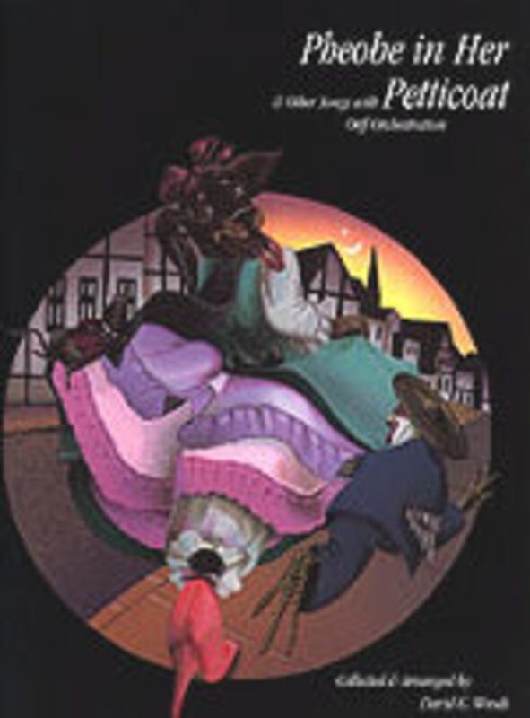 Phoebe In Her Petticoat And Other Songs