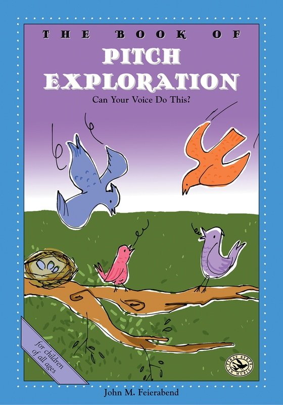 Book of Pitch Exploration — First Steps in Music for Preschool and Beyond (GIA Publications)