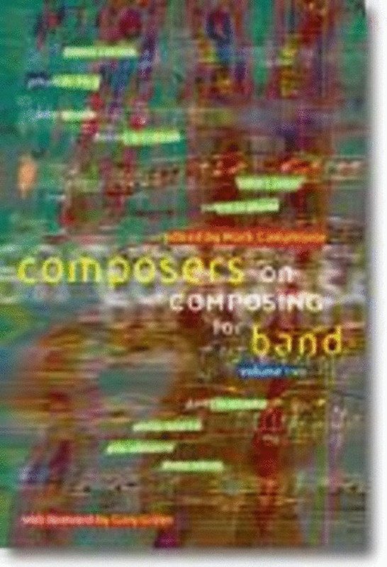 Composers on Composing for Band — Vol. 2 (GIA Publications)