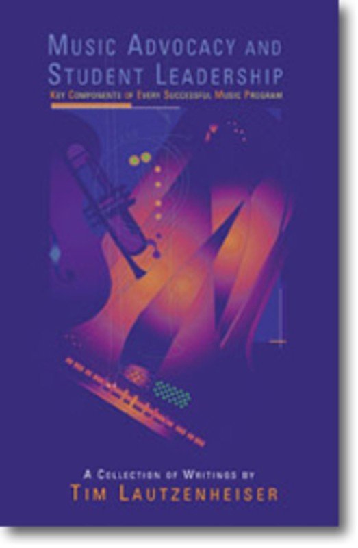 Music Advocacy and Student Leadership (GIA Publications)