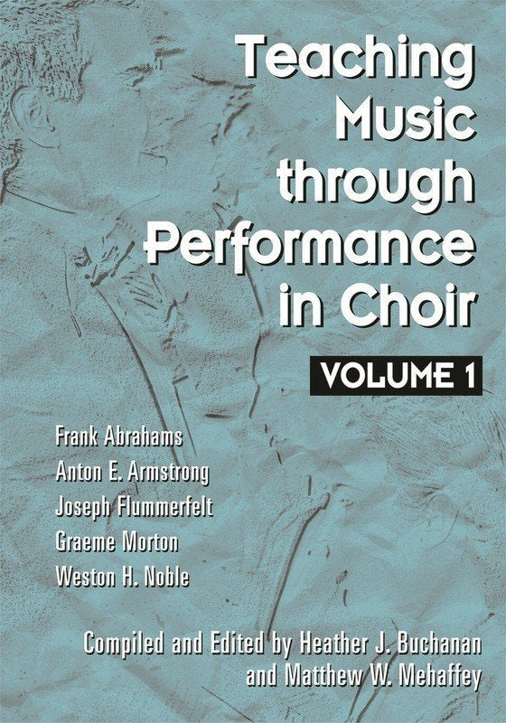 Teaching Music Through Performance in Choir — Vol. 1 (GIA Publications)