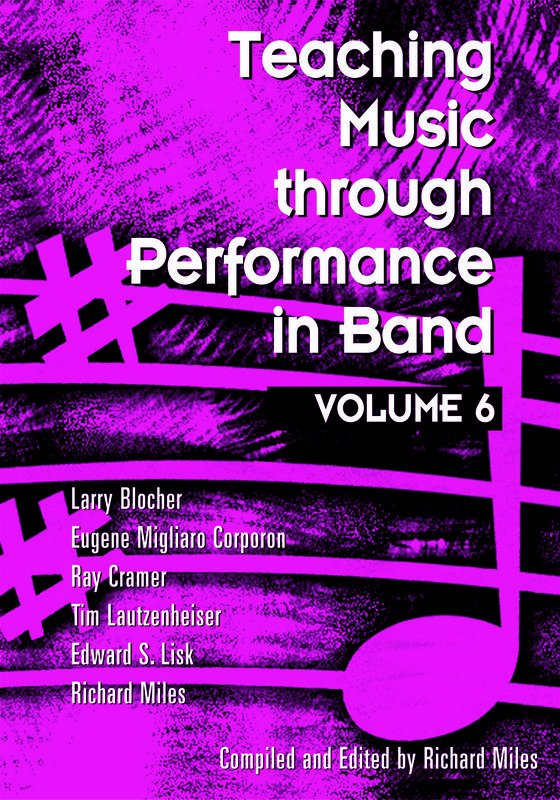 Teaching Music Through Performance in Band — Vol. 6 (GIA Publications)