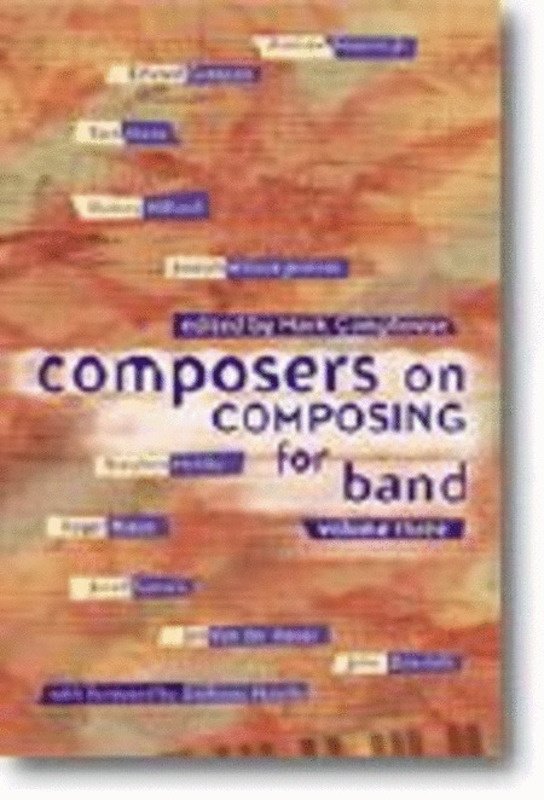 Composers on Composing for Band — Vol. 3 (GIA Publications)