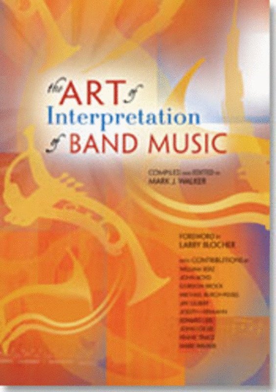 The Art of Interpretation of Band Music (GIA Publications)
