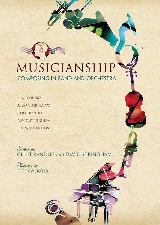 Musicianship: Composing in Band and Orchestra by GIA Publications, 446 pages, practical resource for band and orchestra educators.