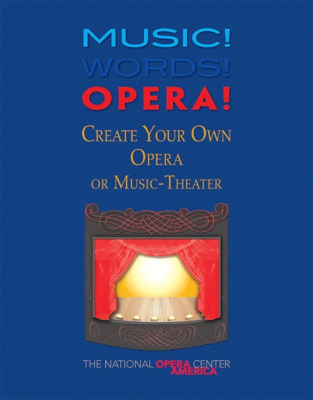 Music! Words! Opera! — Create Your Own Opera (GIA Publications)