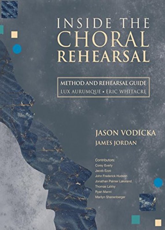 Inside the Choral Rehearsal — Lux Vodicka (Eric Whitacre) (GIA Publications)