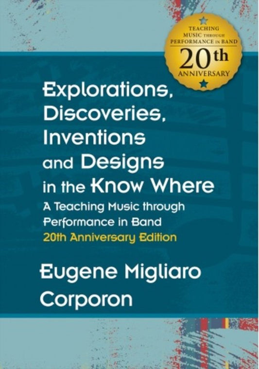 Discoveries, Inventions & Designs in Know Where! — Teaching Music through Performance (GIA Publications)