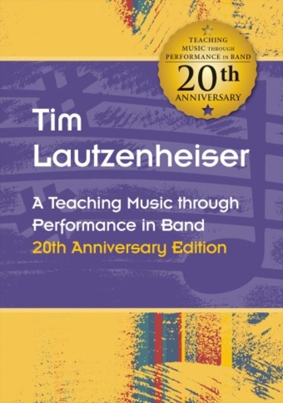 Teaching Music through Performance in Band — 20th Anniversary Edition (Lautzenheiser) (GIA Publications)