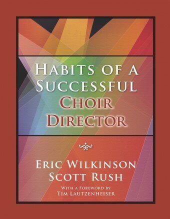 Habits of a Successful Choir Director by Scott Rush, GIA Publications, Choral, 1 Page